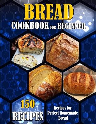 Book cover for Bread Cookbook for Beginner