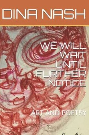 Cover of We Will Wait Until Further Notice