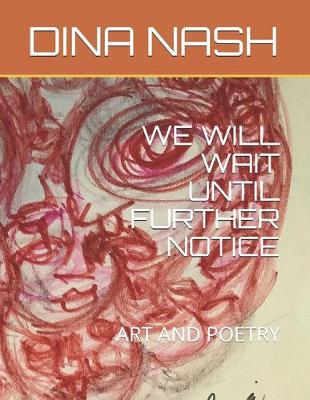 Book cover for We Will Wait Until Further Notice