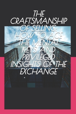 Book cover for The Craftsmanship of Selling