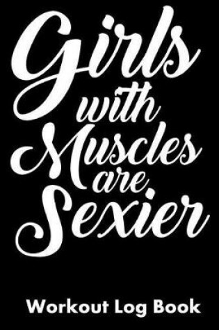 Cover of Girls with Muscles Are Sexier
