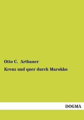 Cover of Kreuz Und Quer Durch Marokko