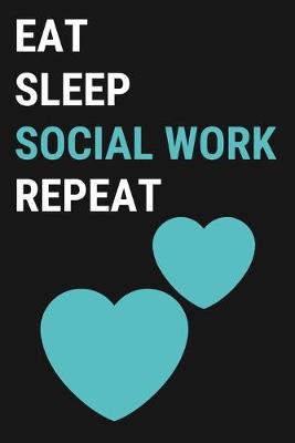 Book cover for Eat Sleep Social Work Repeat