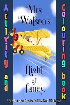 Book cover for Mrs. Watson's Flight of Fancy, Colouring Book