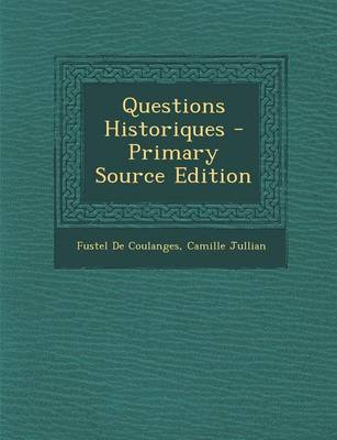 Book cover for Questions Historiques - Primary Source Edition