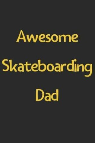 Cover of Awesome Skateboarding Dad