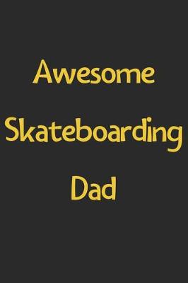 Book cover for Awesome Skateboarding Dad