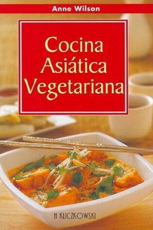 Cover of Cocina Asiatica Vegetariana