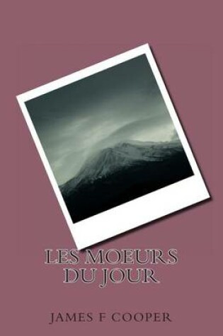Cover of Les moeurs du jour