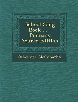 Book cover for School Song Book ... - Primary Source Edition