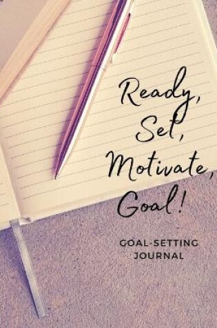 Cover of Ready, Set, Motivate, Goal!