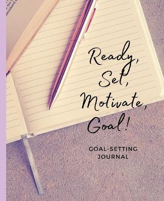 Book cover for Ready, Set, Motivate, Goal!