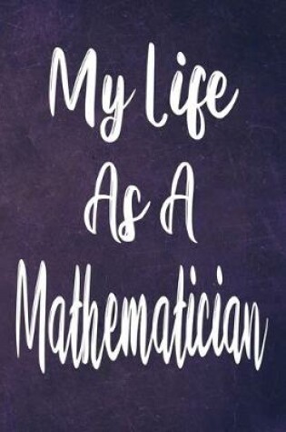 Cover of My Life As A Mathematician