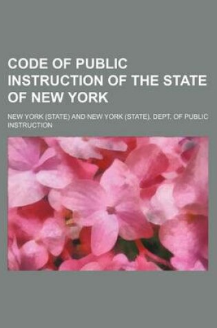Cover of Code of Public Instruction of the State of New York