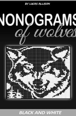 Cover of Nonograms of Wolves