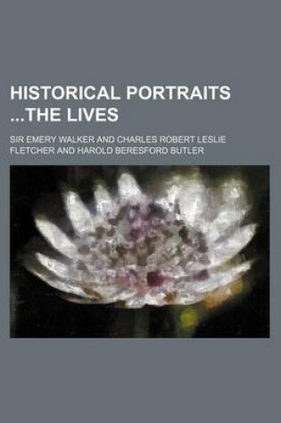 Cover of Historical Portraits the Lives