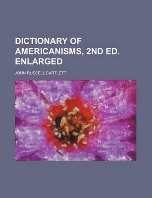 Book cover for Dictionary of Americanisms, 2nd Ed. Enlarged