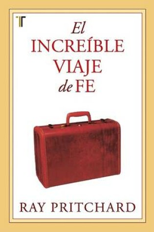 Cover of El Incredible Viaje de Fe