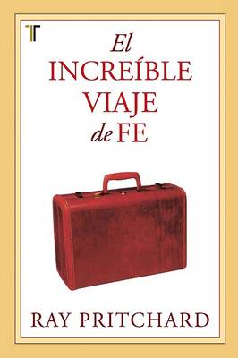 Book cover for El Incredible Viaje de Fe