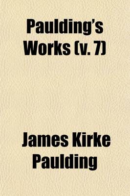 Book cover for Paulding's Works (Volume 7)