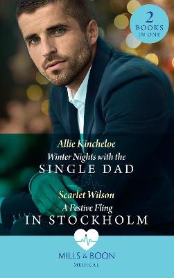 Book cover for Winter Nights With The Single Dad / A Festive Fling In Stockholm