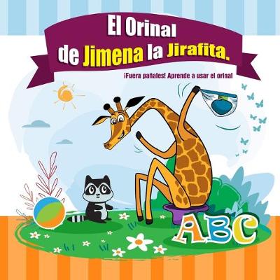 Cover of El Orinal de Jimena la Jirafita. ¡Fuera pañales!