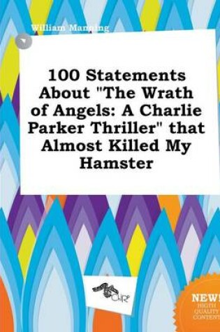Cover of 100 Statements about the Wrath of Angels