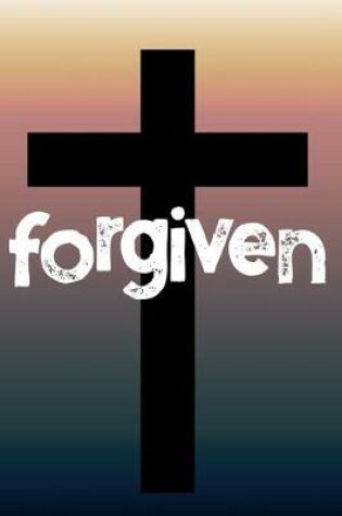 Cover of Forgiven