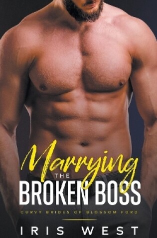 Cover of Marrying The Broken Boss
