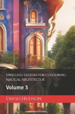 Cover of Dwelling Designs for Colouring