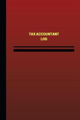 Book cover for Tax Accountant Log (Logbook, Journal - 124 pages, 6 x 9 inches)