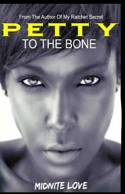 Book cover for Petty to the Bone
