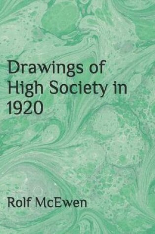 Cover of Drawings of High Society in 1920