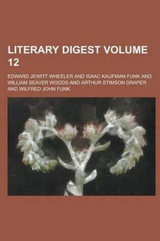 Cover of Literary Digest Volume 12