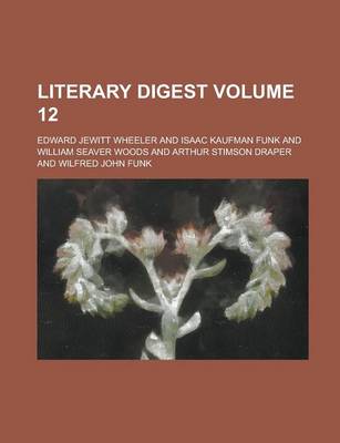 Book cover for Literary Digest Volume 12