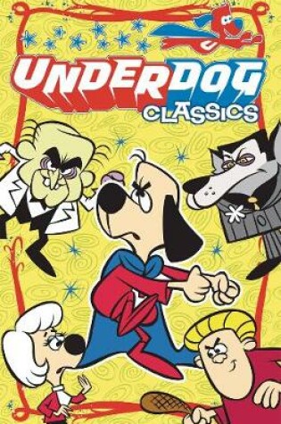 Cover of Underdog Classics Vol 1 GN