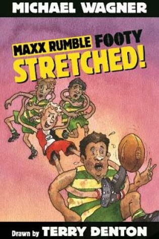 Cover of Maxx Rumble Footy 6: Stretched!