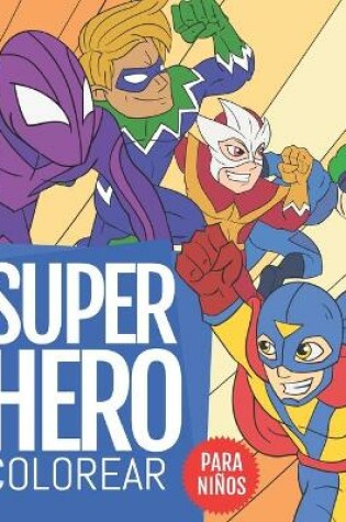 Cover of SuperHero Colorear Para Niños