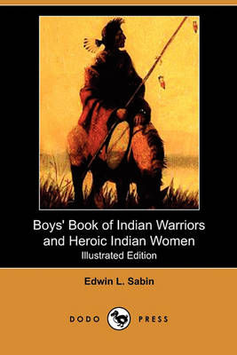 Book cover for Boys' Book of Indian Warriors and Heroic Indian Women(Dodo Press)