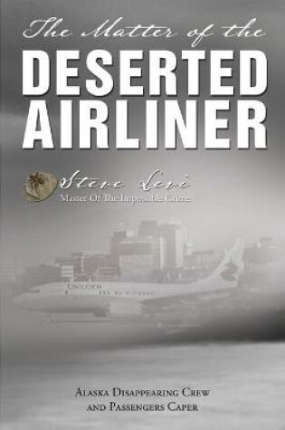 Cover of The Matter of the Deserted Airliner