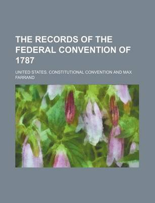 Book cover for The Records of the Federal Convention of 1787 (Volume 3)