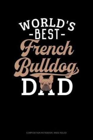 Cover of World's Best French Bulldog Dad