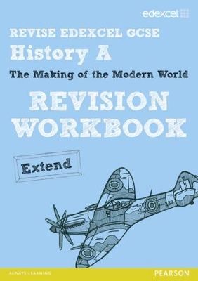 Book cover for REVISE EDEXCEL: Edexcel GCSE History Specification A Modern World History Revision Workbook Extend