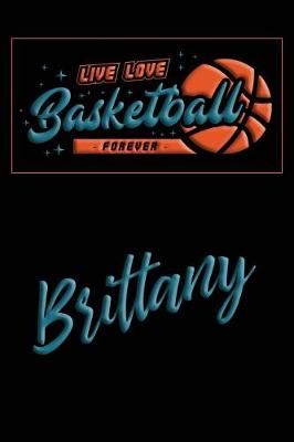 Book cover for Live Love Basketball Forever Brittany
