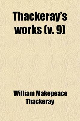 Book cover for Thackeray's Works (Volume 9)
