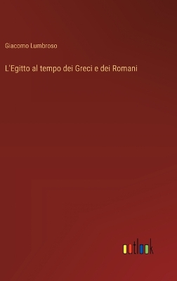 Book cover for L'Egitto al tempo dei Greci e dei Romani