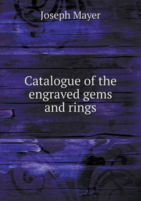 Book cover for Catalogue of the engraved gems and rings