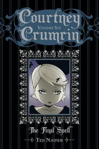 Cover of Courtney Crumrin Volume 6: The Final Spell Special Edition