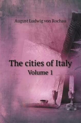 Cover of The cities of Italy Volume 1