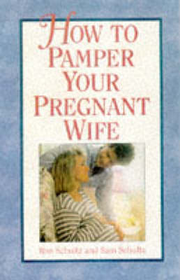 Book cover for How to Pamper Your Pregnant Wife